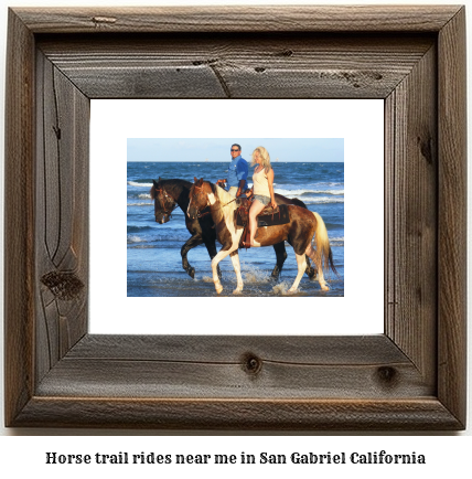 horse trail rides near me in San Gabriel, California